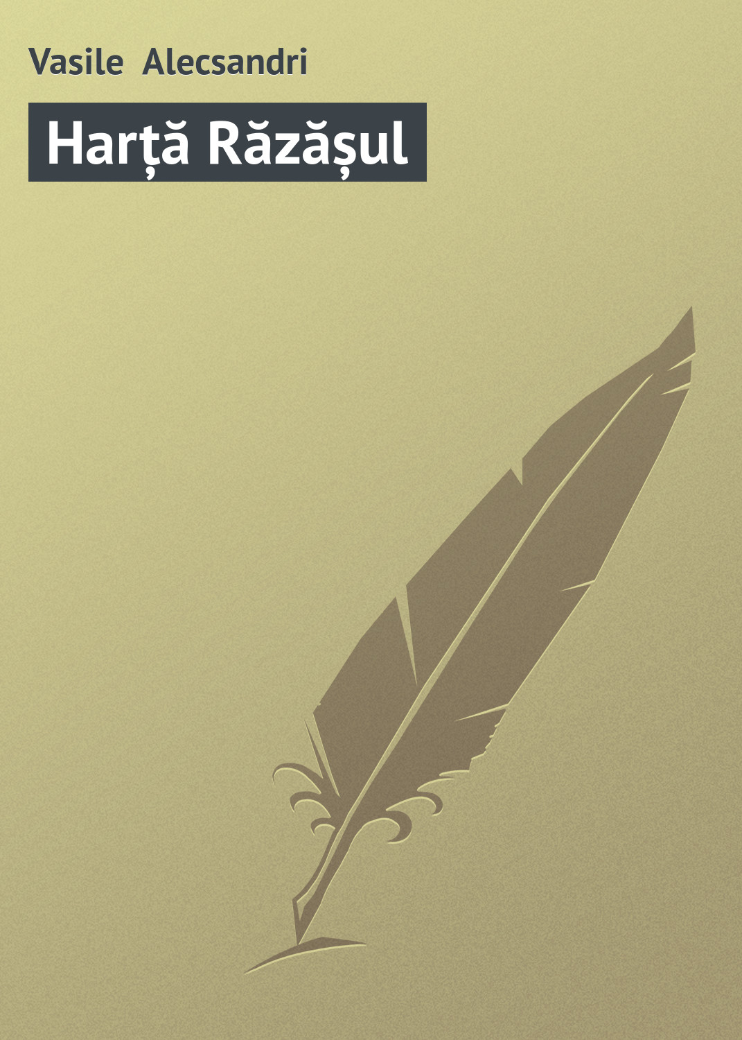 Книга Harță Răzășul из серии , созданная Vasile Alecsandri, может относится к жанру Зарубежная старинная литература, Зарубежная классика. Стоимость электронной книги Harță Răzășul с идентификатором 21103070 составляет 5.99 руб.