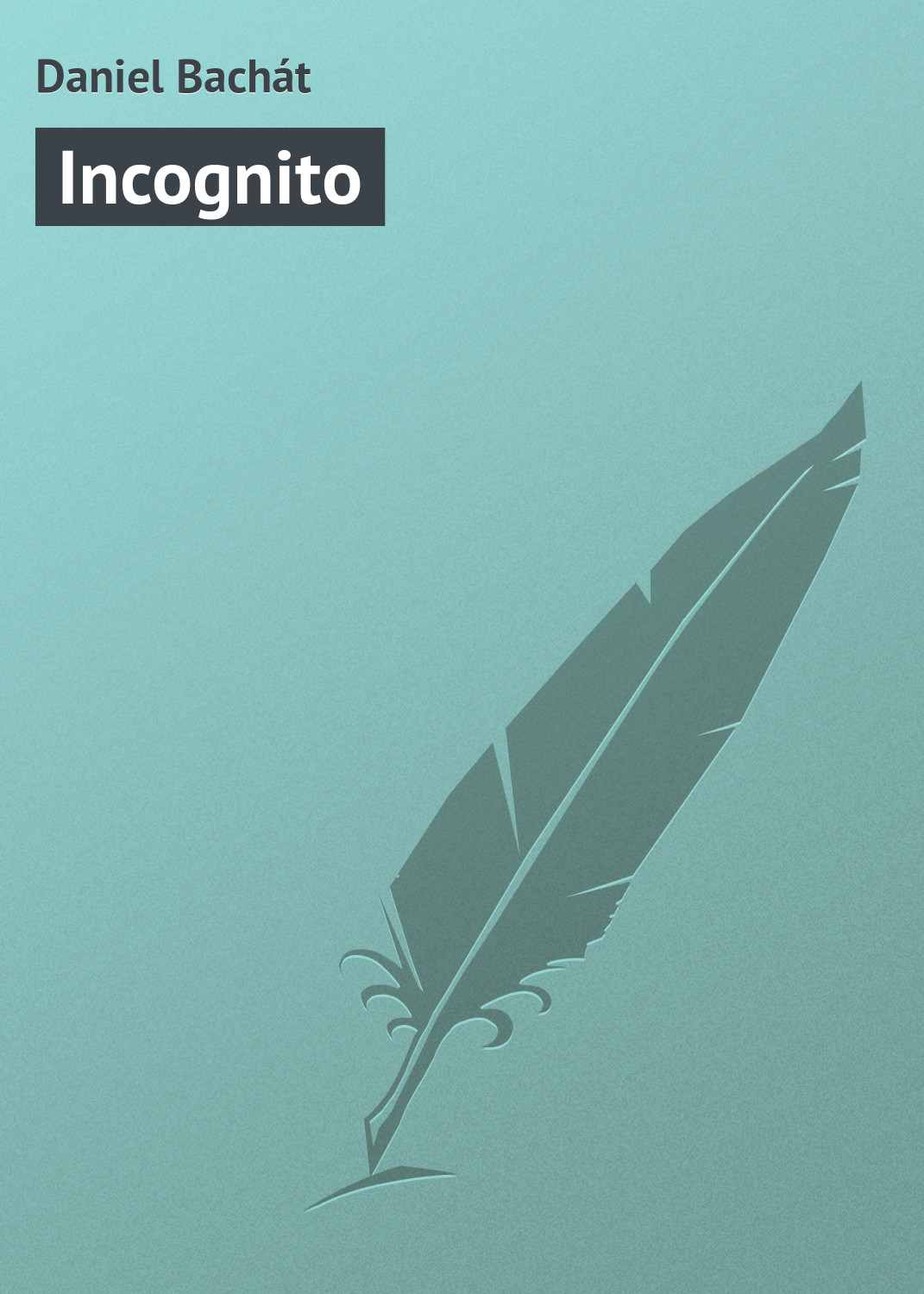 Книга Incognito из серии , созданная Daniel Bachát, может относится к жанру Зарубежная старинная литература, Зарубежная классика. Стоимость электронной книги Incognito с идентификатором 21105478 составляет 5.99 руб.
