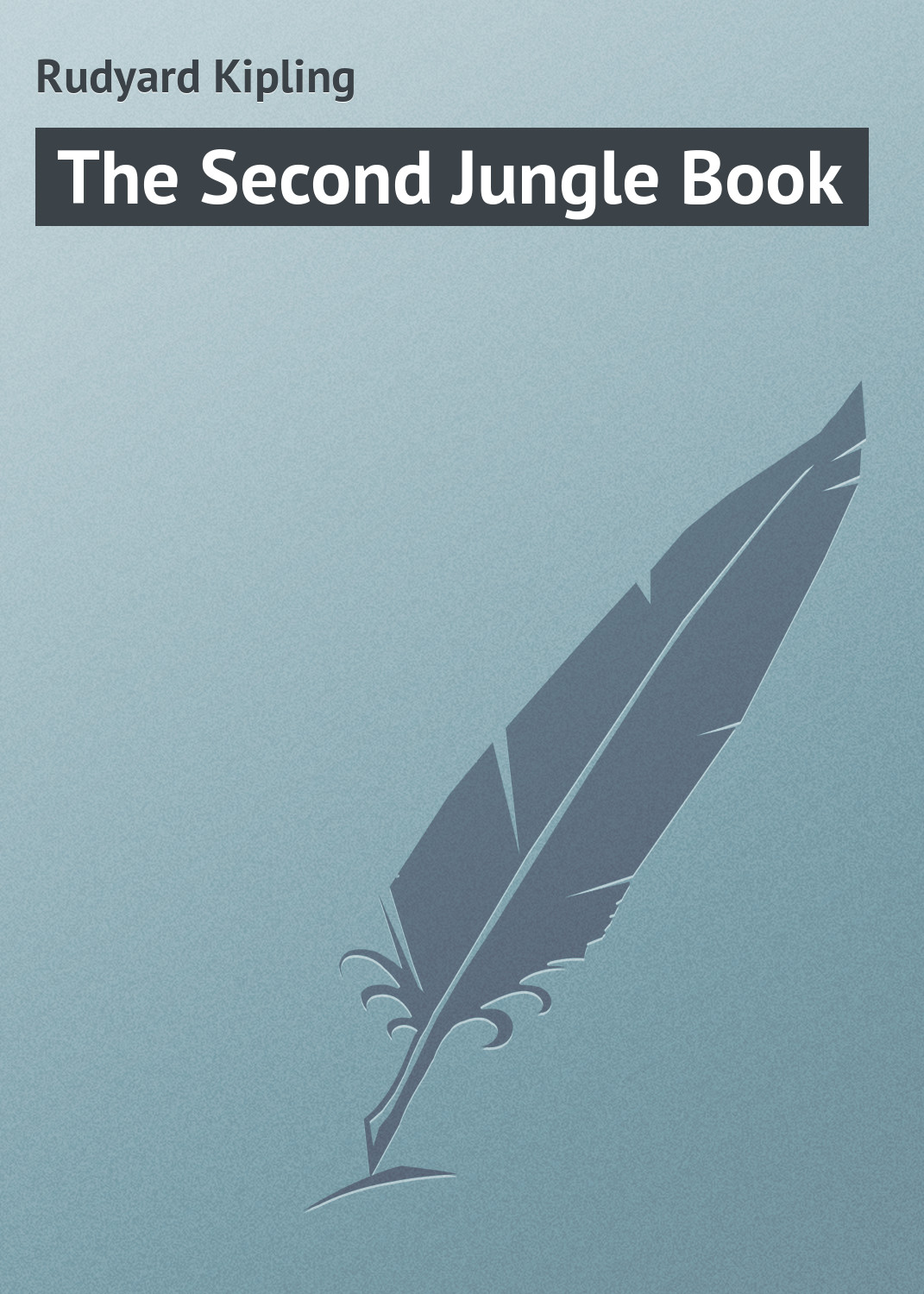 Книга The Second Jungle Book из серии , созданная Rudyard Kipling, может относится к жанру Иностранные языки, Зарубежная классика. Стоимость электронной книги The Second Jungle Book с идентификатором 22805474 составляет 5.99 руб.