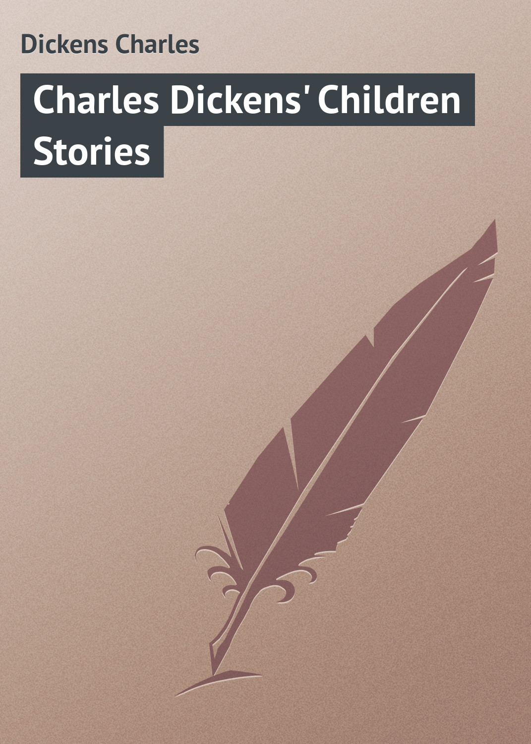Книга Charles Dickens' Children Stories из серии , созданная Charles Dickens, может относится к жанру Зарубежная классика. Стоимость электронной книги Charles Dickens' Children Stories с идентификатором 23154771 составляет 5.99 руб.