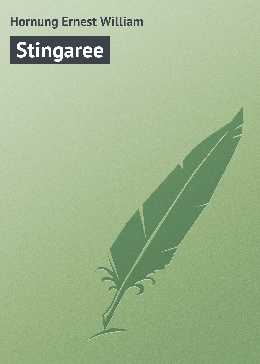 Книга Stingaree из серии , созданная Ernest Hornung, может относится к жанру Иностранные языки, Зарубежная классика. Стоимость электронной книги Stingaree с идентификатором 23161675 составляет 5.99 руб.