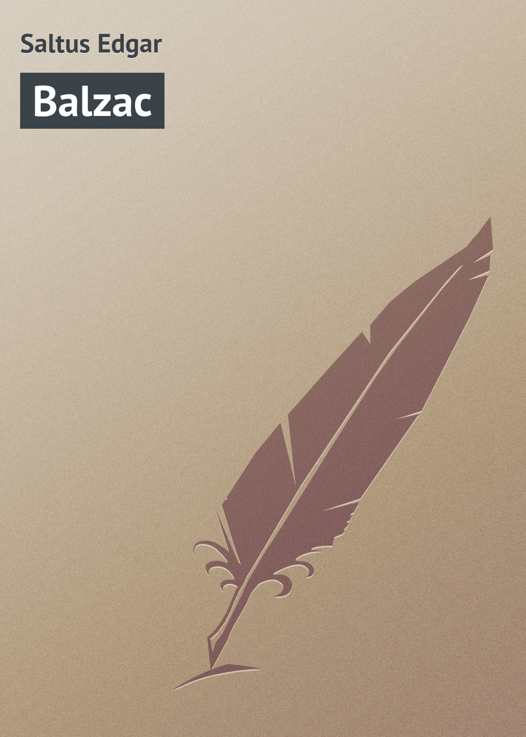 Книга Balzac из серии , созданная Edgar Saltus, может относится к жанру Зарубежная классика. Стоимость электронной книги Balzac с идентификатором 23161771 составляет 5.99 руб.