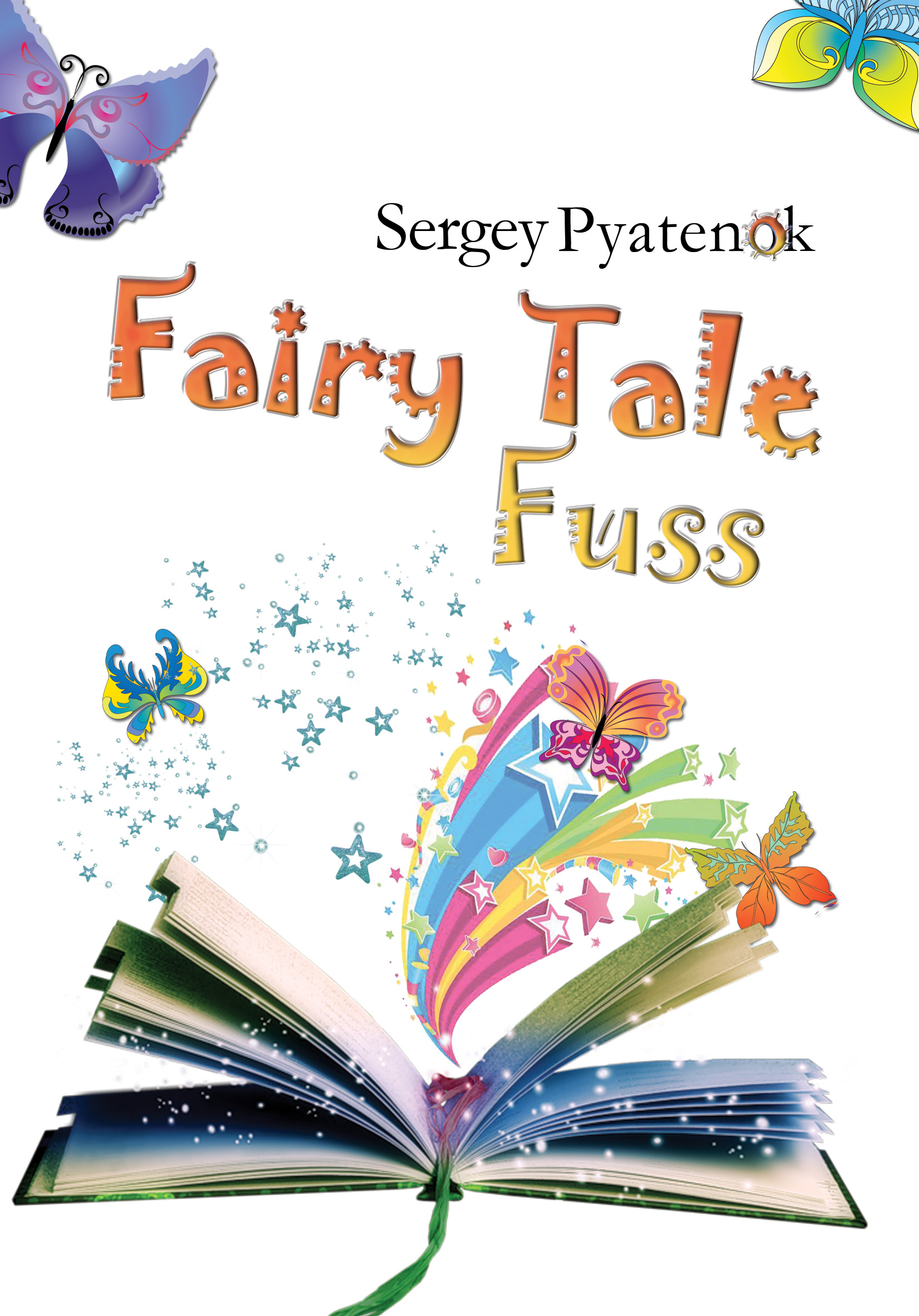 Книга Fairy Tale Fuss из серии , созданная Sergey Pyatenok, может относится к жанру Детские приключения, Сказки, Иностранные языки. Стоимость электронной книги Fairy Tale Fuss с идентификатором 23653571 составляет 100.00 руб.