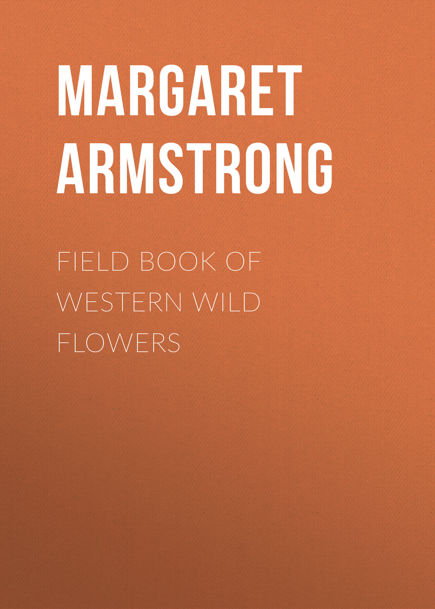 Field Book of Western Wild Flowers