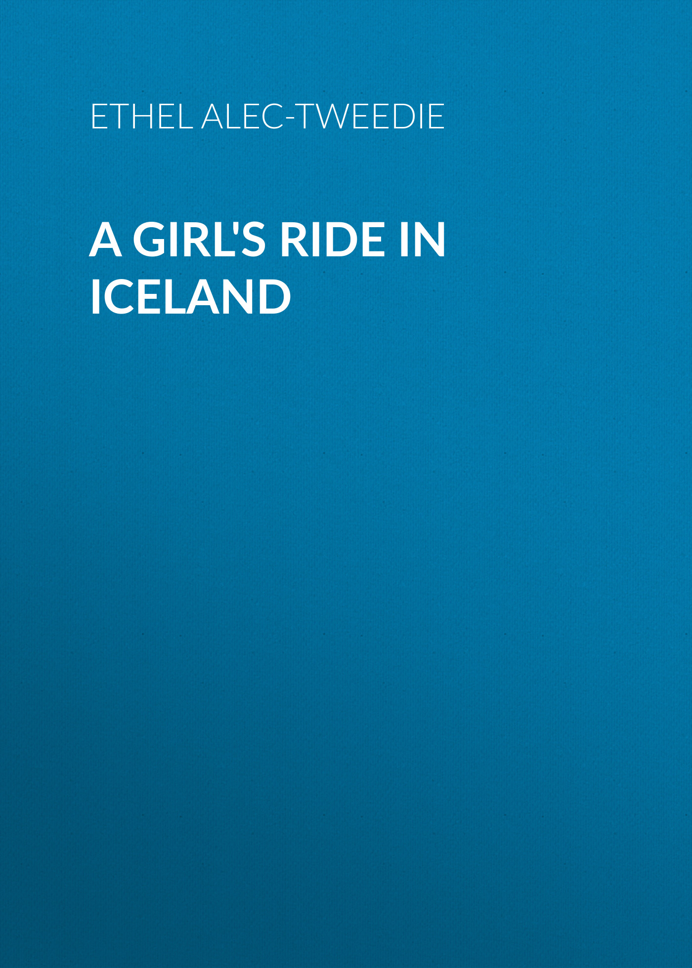 Книга A Girl's Ride in Iceland из серии , созданная Ethel Alec-Tweedie, может относится к жанру Зарубежная старинная литература, Зарубежная классика, Книги о Путешествиях. Стоимость электронной книги A Girl's Ride in Iceland с идентификатором 24166572 составляет 0 руб.