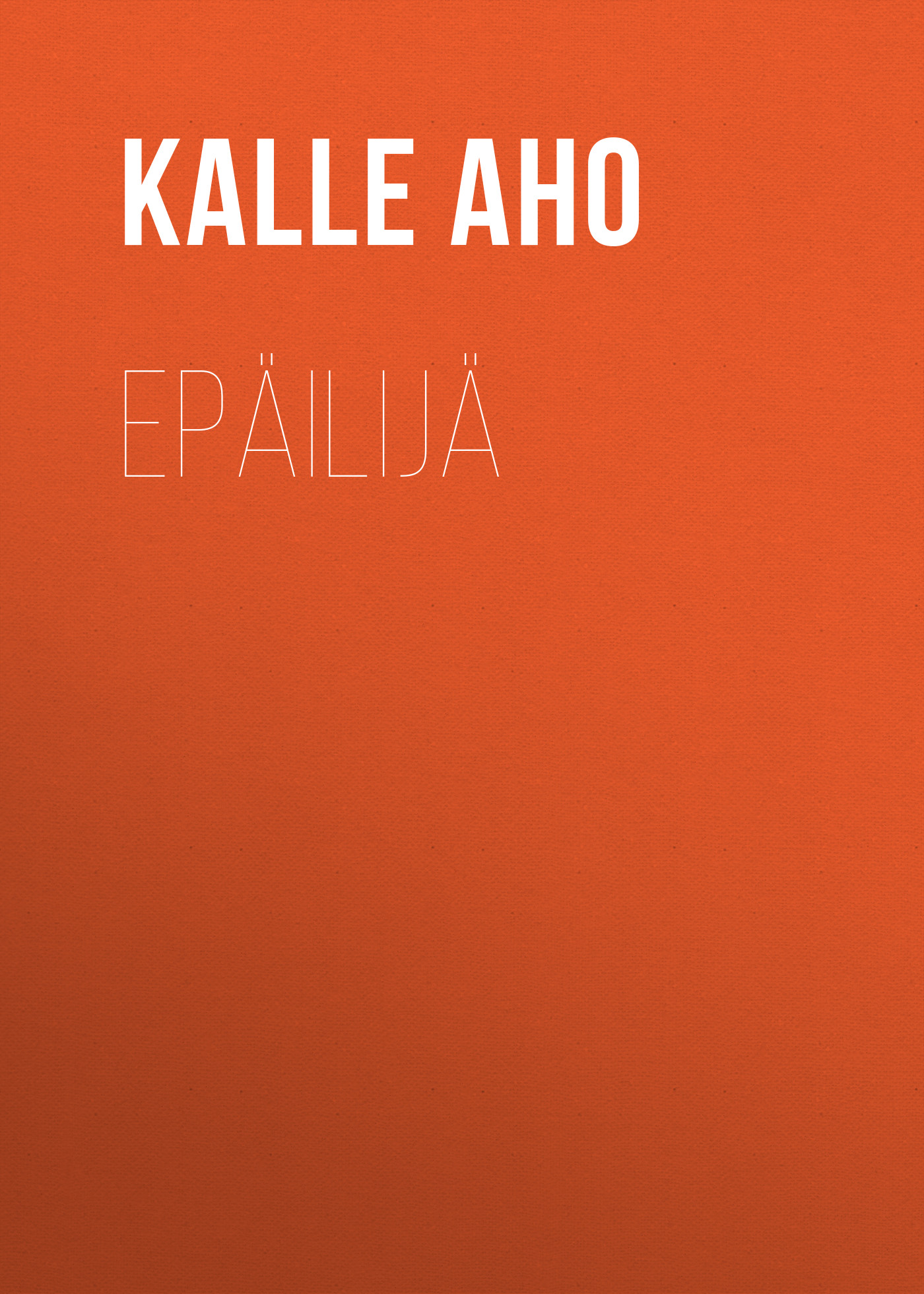 Книга Epäilijä из серии , созданная Kalle Aho, может относится к жанру Зарубежная старинная литература, Зарубежная классика, Зарубежная драматургия. Стоимость электронной книги Epäilijä с идентификатором 24175172 составляет 5.99 руб.