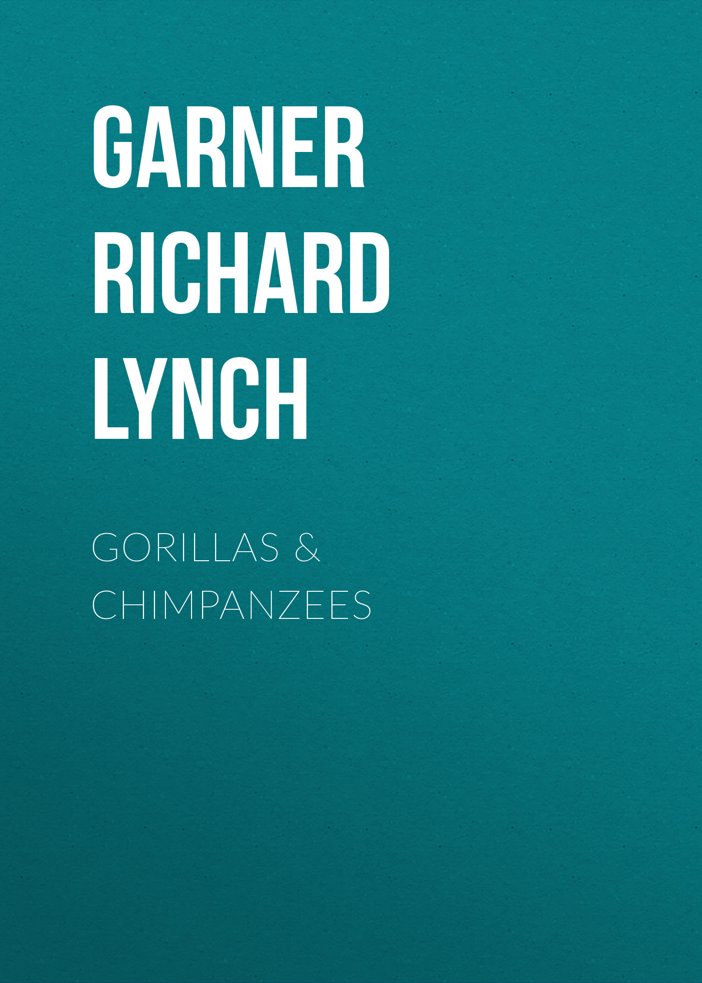 Книга Gorillas & Chimpanzees из серии , созданная Richard Garner, может относится к жанру Зарубежная старинная литература, Зарубежная классика. Стоимость электронной книги Gorillas & Chimpanzees с идентификатором 24859875 составляет 0 руб.