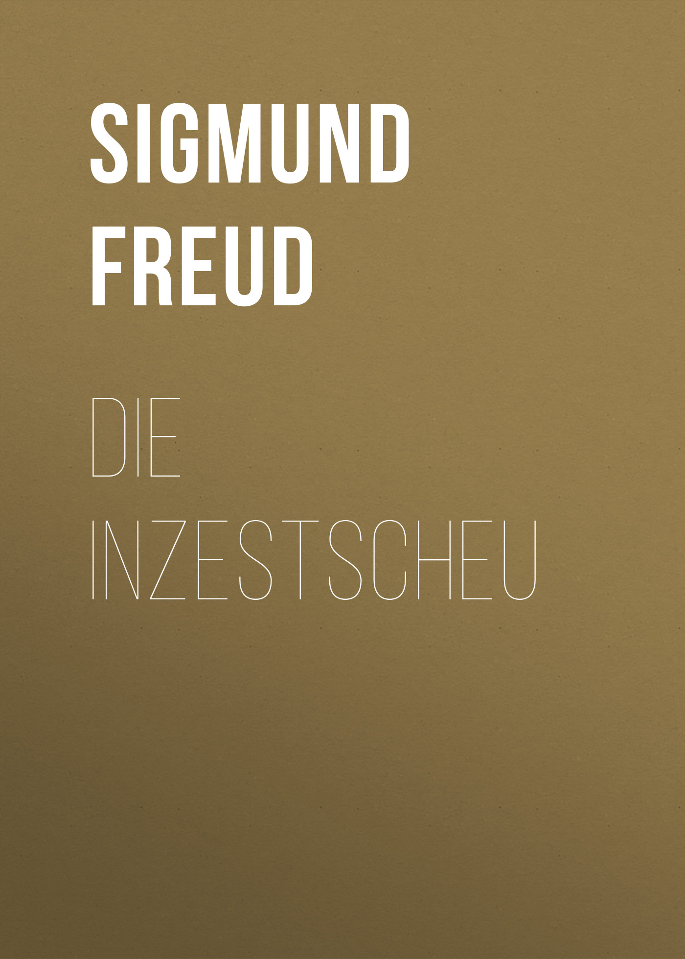 Книга Die Inzestscheu из серии , созданная Sigmund Freud, может относится к жанру Зарубежная старинная литература, Зарубежная классика. Стоимость электронной книги Die Inzestscheu с идентификатором 24860171 составляет 0 руб.