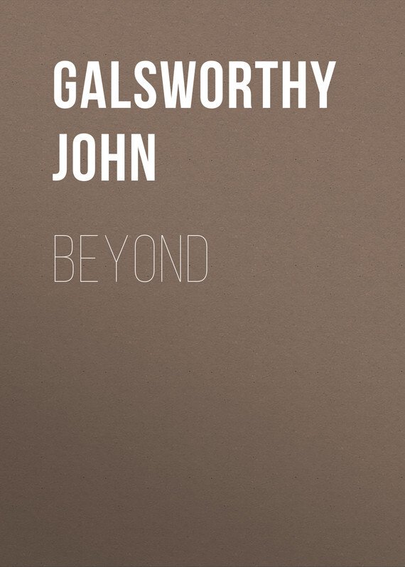 Книга Beyond из серии , созданная John Galsworthy, может относится к жанру Зарубежная старинная литература, Зарубежная классика. Стоимость электронной книги Beyond с идентификатором 25202975 составляет 0 руб.