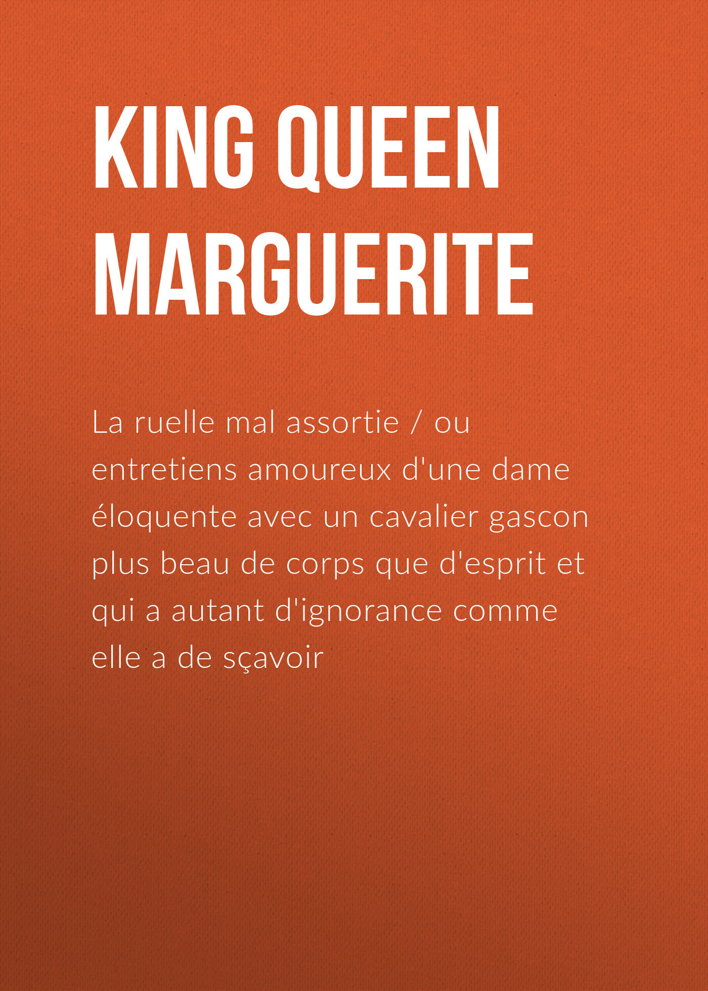Книга La ruelle mal assortie из серии , созданная Queen Marguerite , может относится к жанру Зарубежная классика, Зарубежная старинная литература. Стоимость электронной книги La ruelle mal assortie с идентификатором 25293579 составляет 0 руб.