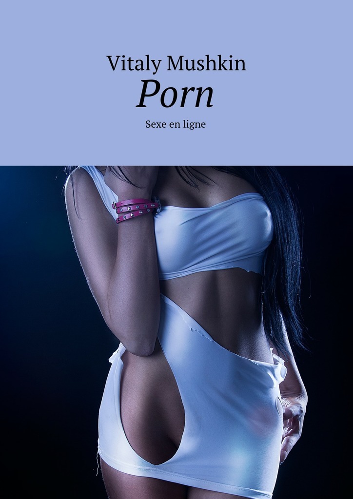 Книга Porn. Sexe en ligne из серии , созданная Vitaly Mushkin, может относится к жанру Иностранные языки, Современная русская литература, Эротическая литература, Современные любовные романы. Стоимость электронной книги Porn. Sexe en ligne с идентификатором 25912371 составляет 60.00 руб.