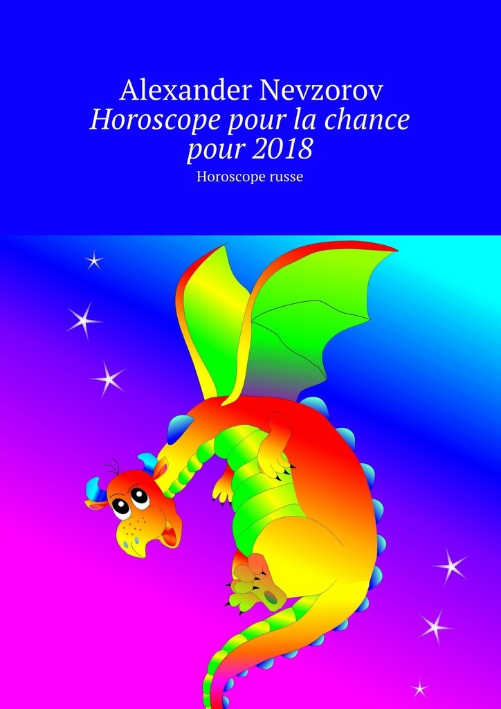 Книга Horoscope pour la chance pour 2018. Horoscope russe из серии , созданная Alexander Nevzorov, может относится к жанру Развлечения, Иностранные языки. Стоимость электронной книги Horoscope pour la chance pour 2018. Horoscope russe с идентификатором 26107876 составляет 60.00 руб.