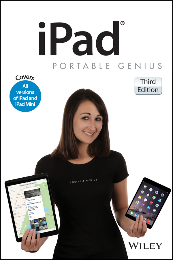 iPad Portable Genius. Covers iOS 8 and all models of iPad, iPad Air, and iPad mini