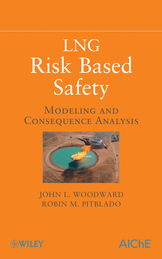 LNG Risk Based Safety. Modeling and Consequence Analysis