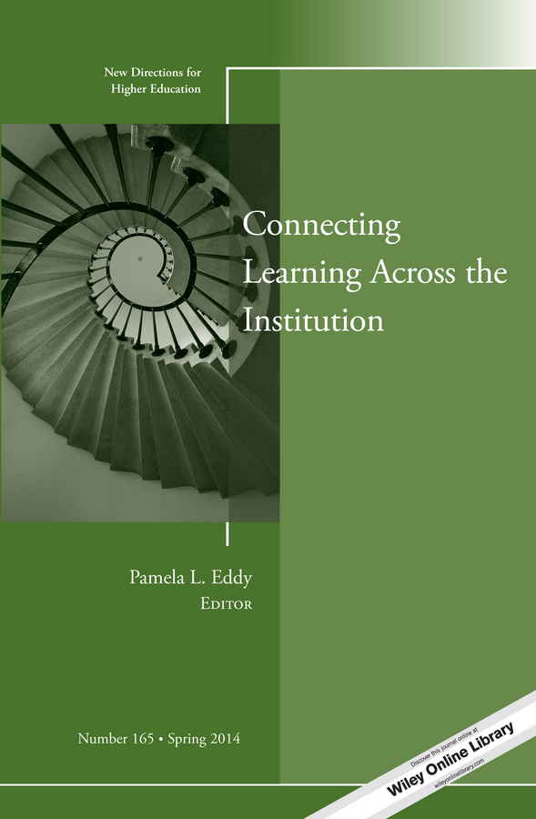 Connecting Learning Across the Institution. New Directions for Higher Education, Number 165