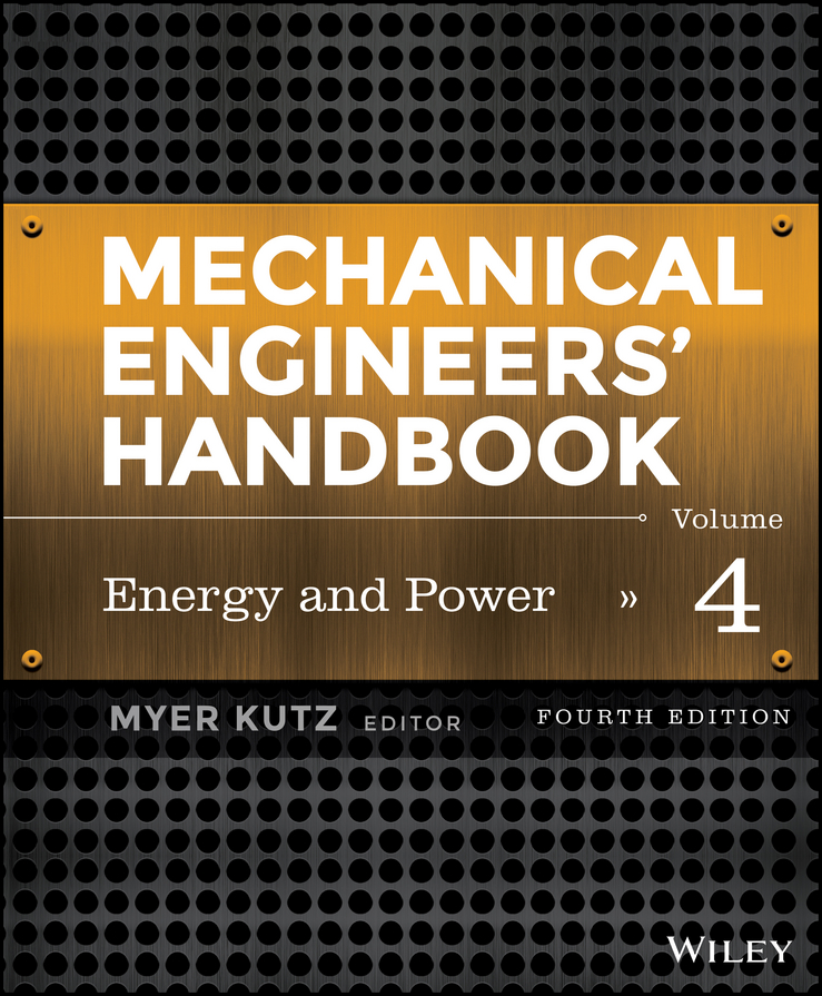 Mechanical Engineers'Handbook, Volume 4. Energy and Power