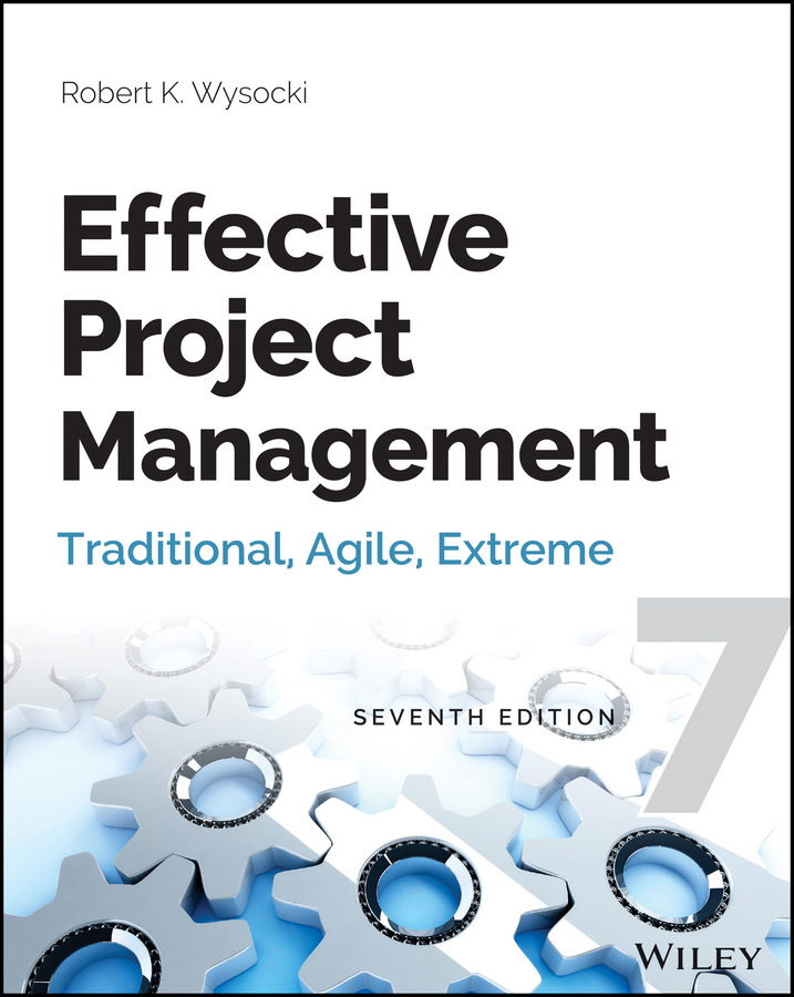 Effective Project Management. Traditional, Agile, Extreme