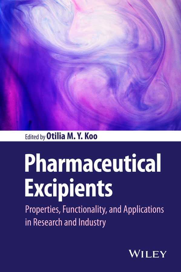 Pharmaceutical Excipients. Properties, Functionality, and Applications in Research and Industry