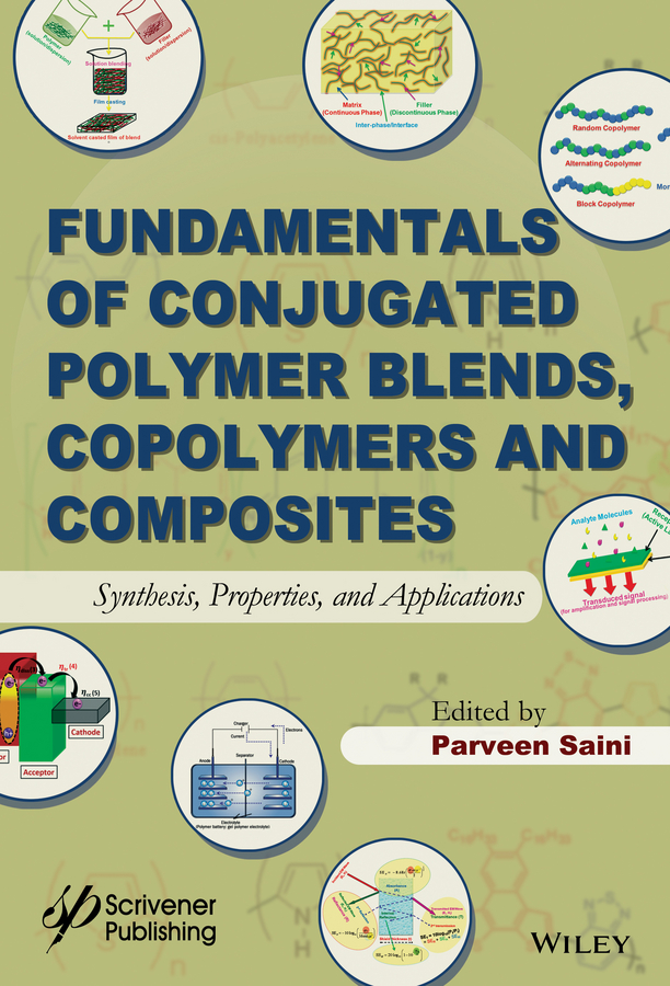 Fundamentals of Conjugated Polymer Blends, Copolymers and Composites. Synthesis, Properties, and Applications