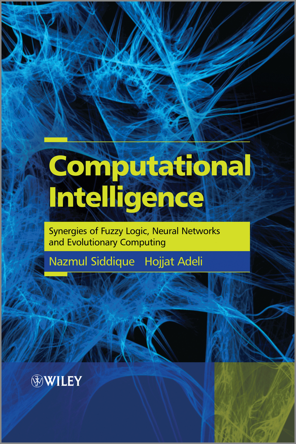 Computational Intelligence. Synergies of Fuzzy Logic, Neural Networks and Evolutionary Computing