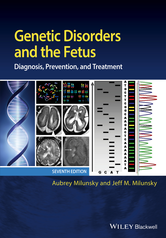 Genetic Disorders and the Fetus. Diagnosis, Prevention, and Treatment