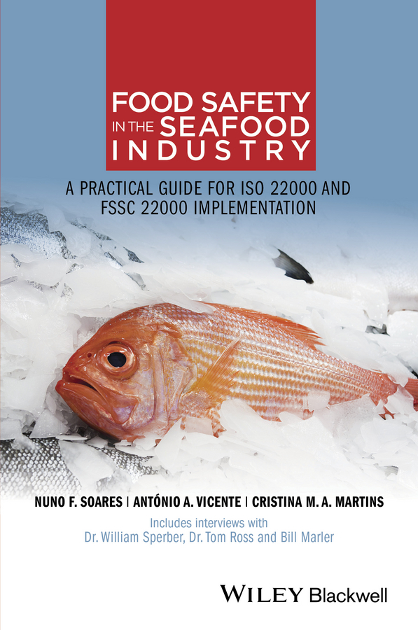 Food Safety in the Seafood Industry. A Practical Guide for ISO 22000 and FSSC 22000 Implementation