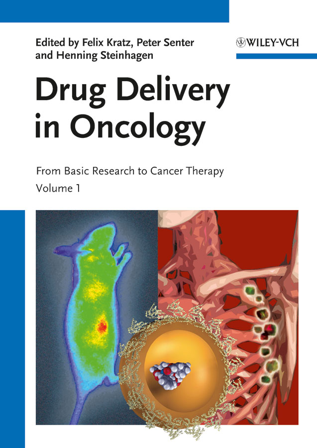 Drug Delivery in Oncology. From Basic Research to Cancer Therapy, 3 Volume Set