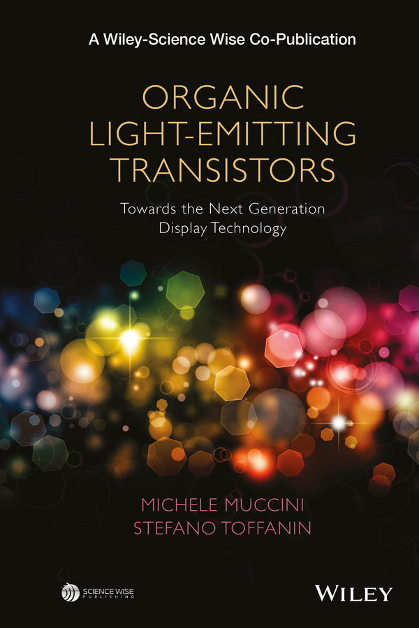 Organic Light-Emitting Transistors. Towards the Next Generation Display Technology