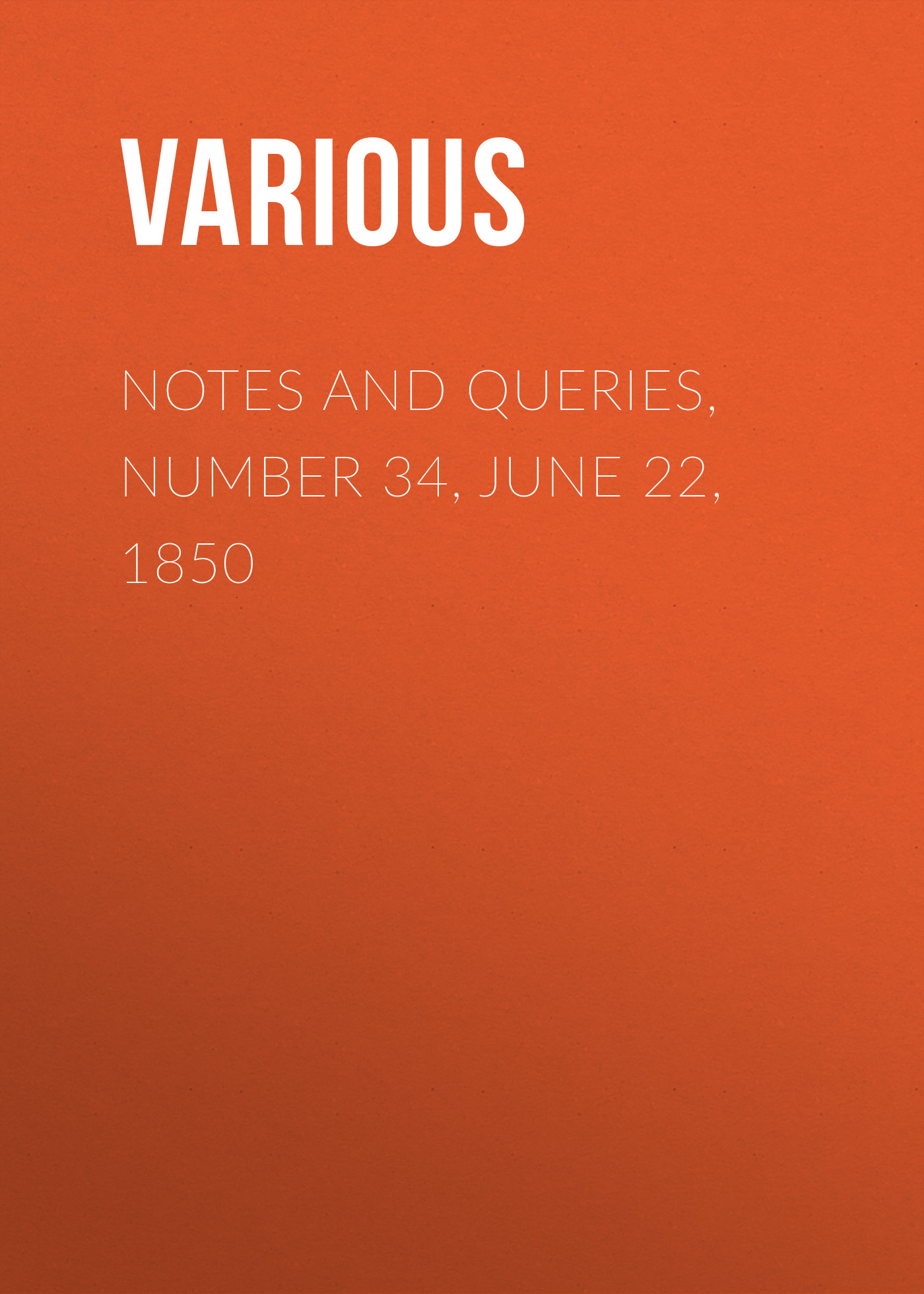 Notes and Queries, Number 34, June 22, 1850