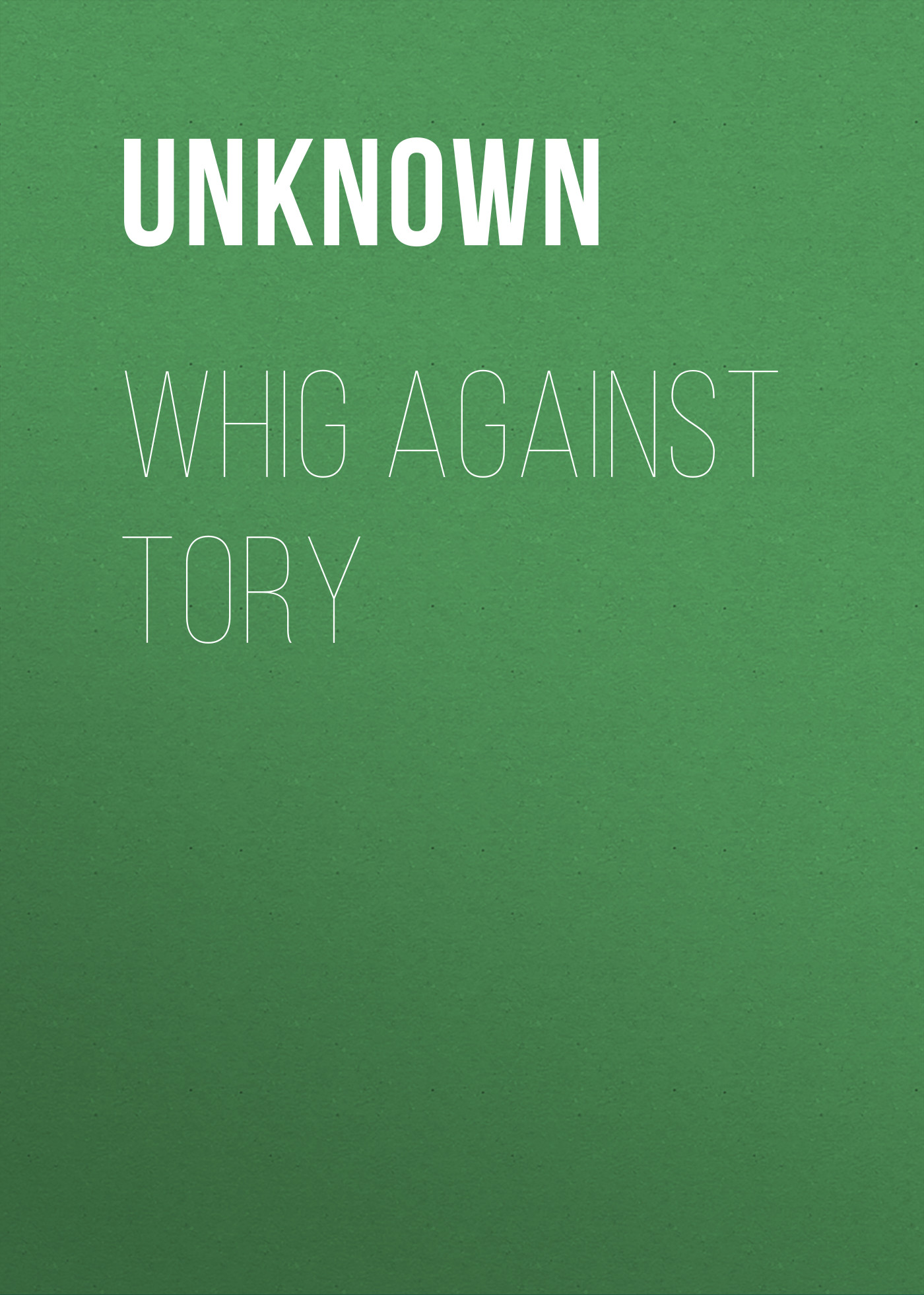 Whig Against Tory