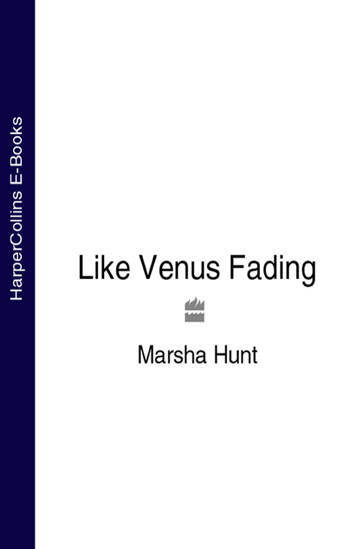Книга Like Venus Fading из серии , созданная Marsha Hunt, может относится к жанру Современная зарубежная литература, Зарубежная психология. Стоимость электронной книги Like Venus Fading с идентификатором 39791873 составляет 124.38 руб.