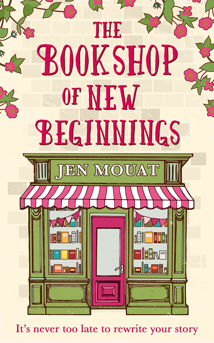 The Bookshop of New Beginnings: Heart-warming, uplifting– a perfect feel good read!
