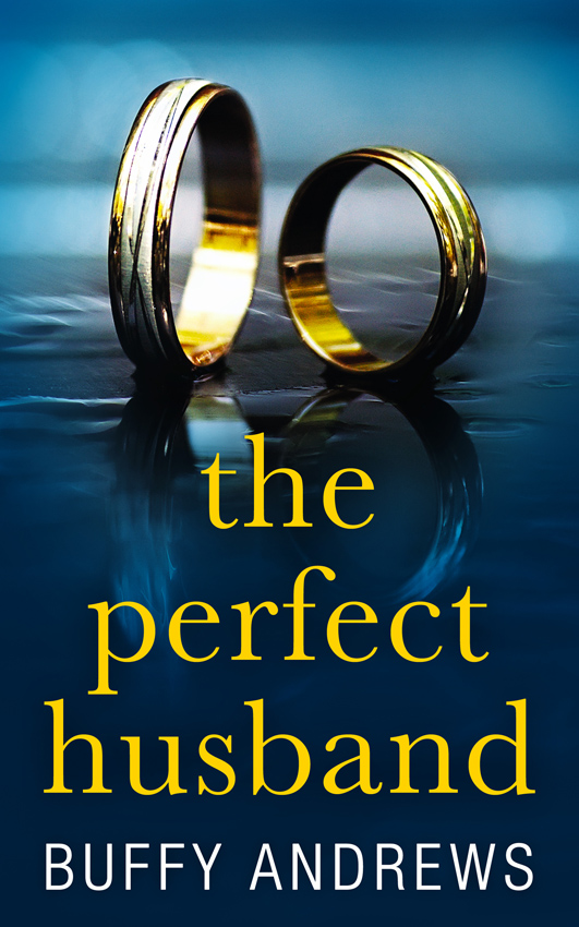 The Perfect Husband: A nail biting gripping psychological thriller