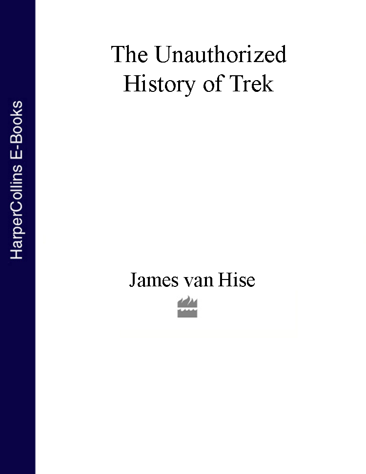 Книга The Unauthorized History of Trek из серии , созданная James Hise, может относится к жанру . Стоимость книги The Unauthorized History of Trek  с идентификатором 39820873 составляет 487.45 руб.