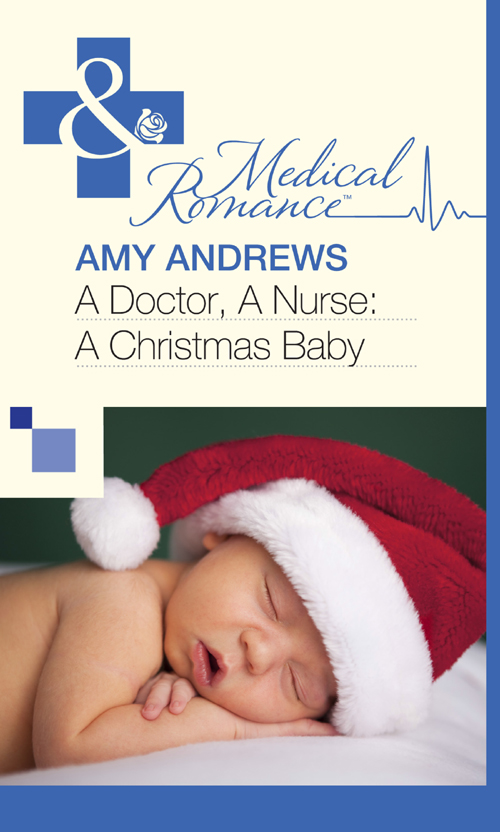 A Doctor, A Nurse: A Christmas Baby