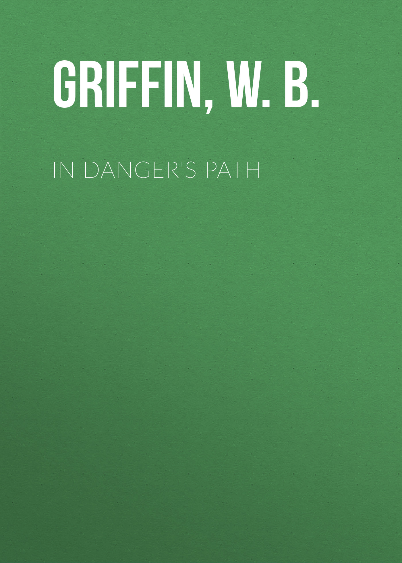 In Danger's Path