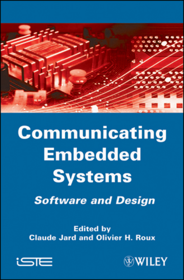 Книга  Communicating Embedded Systems созданная Olivier Roux H., Claude  Jard может относится к жанру зарубежная компьютерная литература, программирование. Стоимость электронной книги Communicating Embedded Systems с идентификатором 43442074 составляет 12158.87 руб.