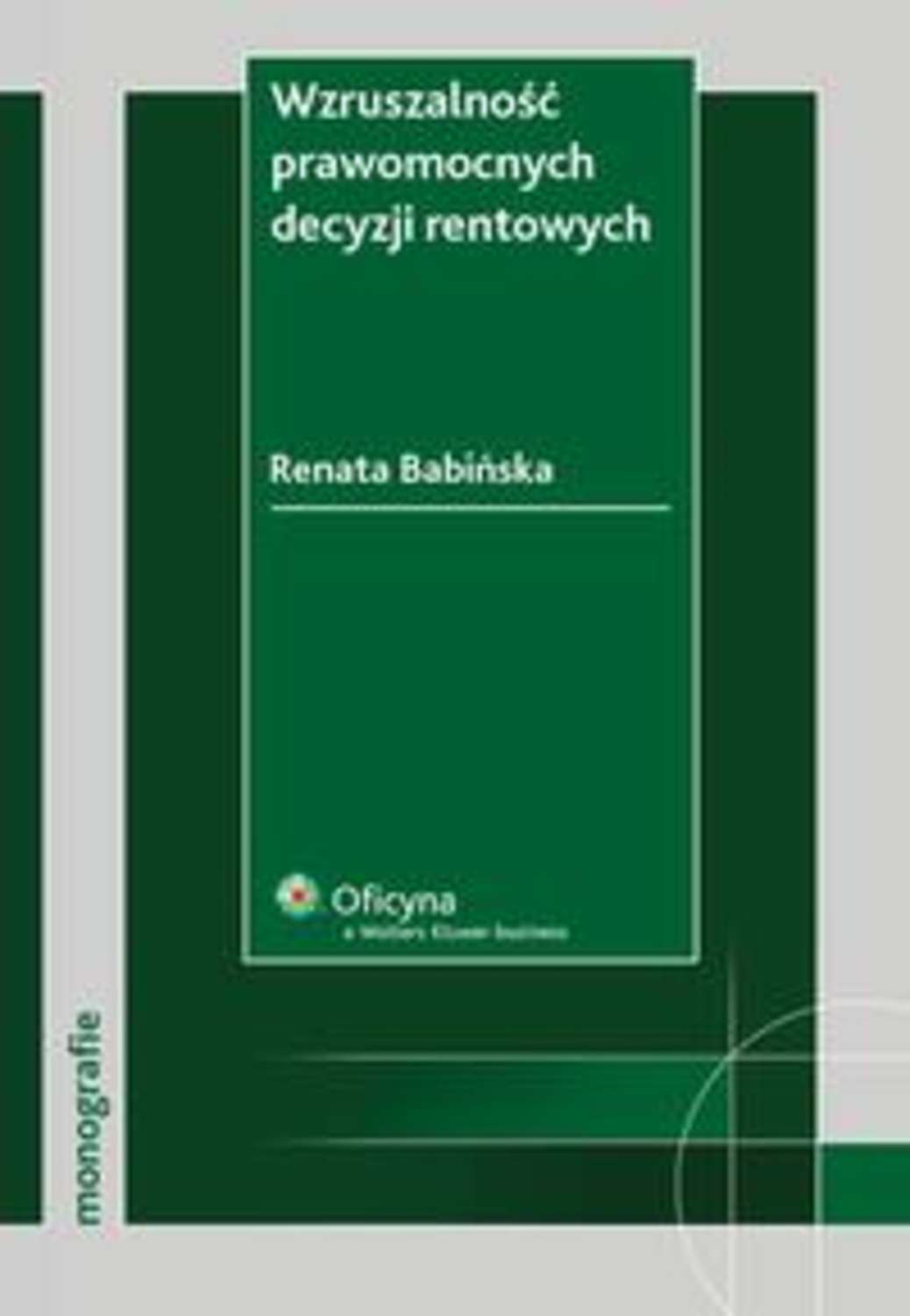 Wzruszalność prawomocnych decyzji rentowych