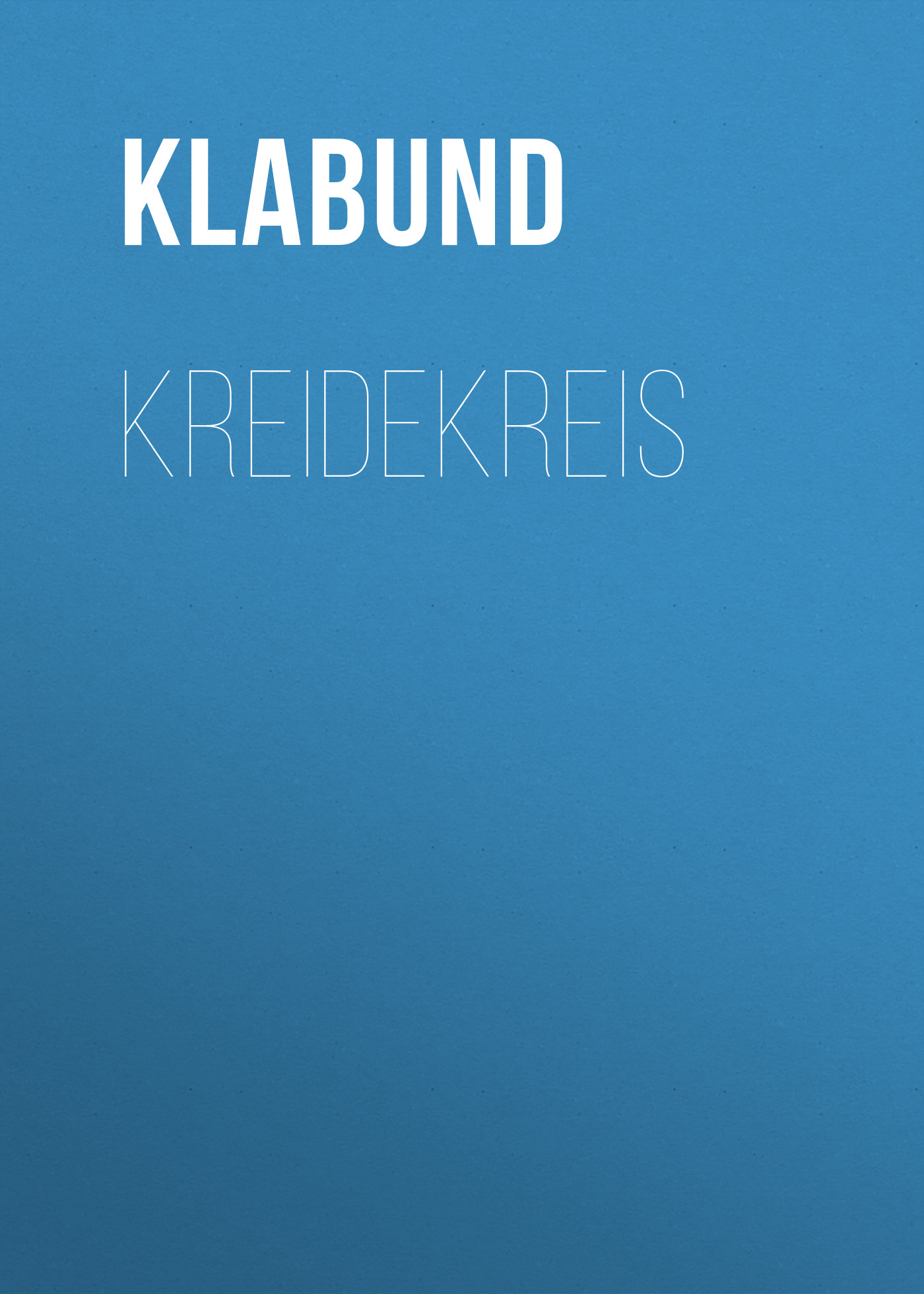 Книга Kreidekreis из серии , созданная Klabund , может относится к жанру Зарубежная классика. Стоимость электронной книги Kreidekreis с идентификатором 48633972 составляет 0 руб.