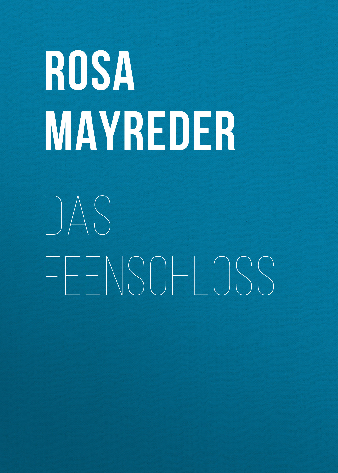 Книга Das Feenschloss из серии , созданная Rosa Mayreder, может относится к жанру Зарубежная классика. Стоимость электронной книги Das Feenschloss с идентификатором 48634172 составляет 0 руб.