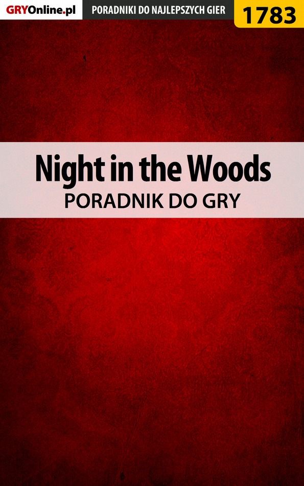 Книга Poradniki do gier Night in the Woods созданная Marcin Baran «Xanas» может относится к жанру компьютерная справочная литература, программы. Стоимость электронной книги Night in the Woods с идентификатором 57203476 составляет 130.77 руб.