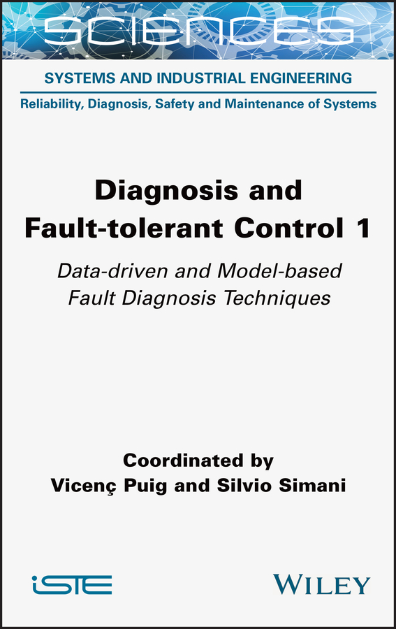 Книга  Diagnosis and Fault-tolerant Control 1 созданная Vicenc Puig, Silvio Simani, Wiley может относится к жанру зарубежная компьютерная литература. Стоимость электронной книги Diagnosis and Fault-tolerant Control 1 с идентификатором 66768472 составляет 13261.53 руб.