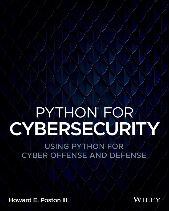 Книга  Python for Cybersecurity созданная Howard E. Poston, III, Wiley может относится к жанру зарубежная компьютерная литература. Стоимость электронной книги Python for Cybersecurity с идентификатором 67180074 составляет 2012.88 руб.