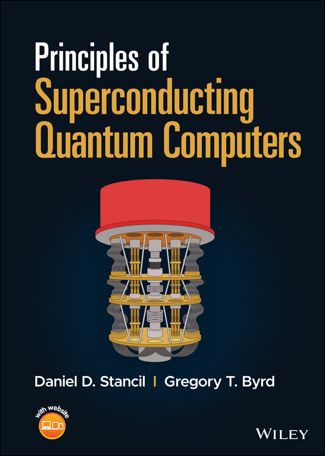 Книга  Principles of Superconducting Quantum Computers созданная Daniel D. Stancil, Gregory T. Byrd, Wiley может относится к жанру программы. Стоимость электронной книги Principles of Superconducting Quantum Computers с идентификатором 67298572 составляет 7951.28 руб.