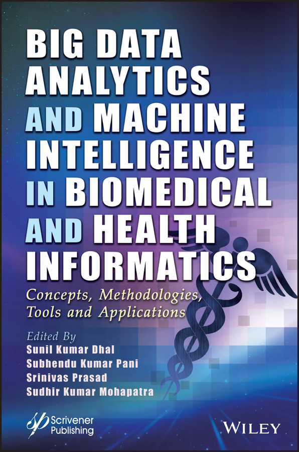 Книга  Big Data Analytics and Machine Intelligence in Biomedical and Health Informatics созданная Sunil Kumar Dhal, Srinivas Prasad, Subhendu Kumar Pani, Sudhir Kumar Mohapatra, Wiley может относится к жанру программы. Стоимость электронной книги Big Data Analytics and Machine Intelligence in Biomedical and Health Informatics с идентификатором 67707679 составляет 18083.05 руб.