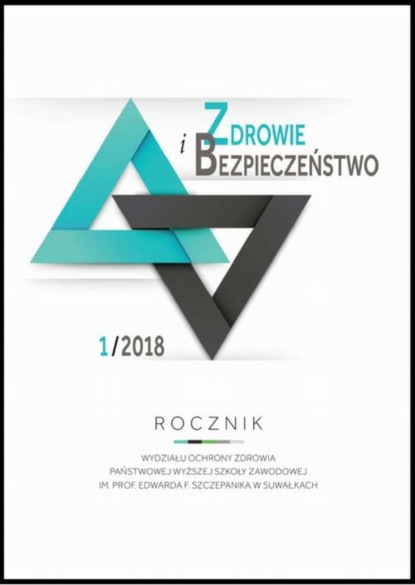 Zdrowie i Bezpieczeństwo. Rocznik Wydziału Ochrony Zdrowia Państwowej Wyższej Szkoły Zawodowej im. prof. Edwarda F. Szczepanika w Suwałkach
Zdrowie i Bezpieczeństwo. Rocznik Wydziału Ochrony Zdrowia Państwowej Wyższej Szkoły Zawodowej im. prof. Edwarda F. Szczepanika w Suwałkach