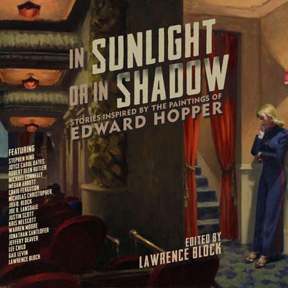 In Sunlight Or In Shadow - Stories Inspired by the Paintings of Edward Hopper (Unabridged)
In Sunlight Or In Shadow - Stories Inspired by the Paintings of Edward Hopper (Unabridged)