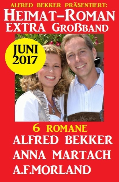 Heimat-Roman Extra Großband 6 Romane Juni 2017