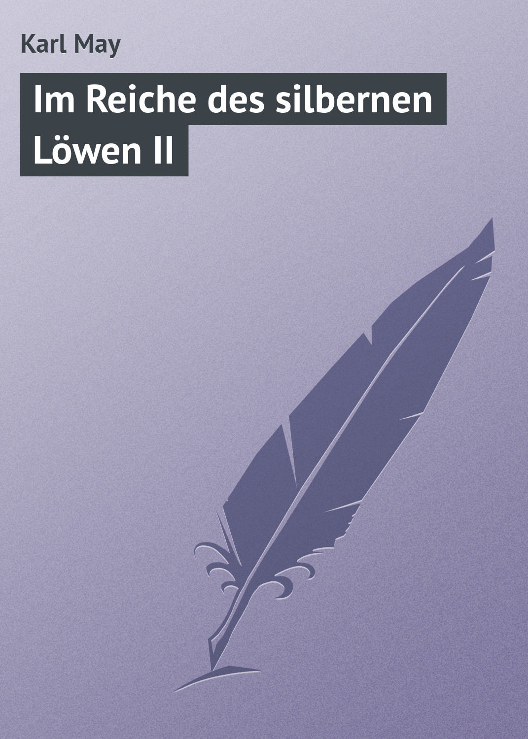 Karl May Im Reiche Des Silbernen L Wen Ii Kaufen Und Herunterladen