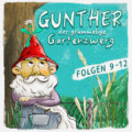 Gunther, der grummelige Gartenzwerg, Folge 9-12